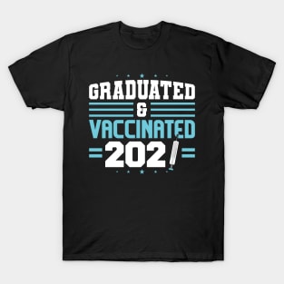 Graduated & Vaccinated 2021 T-Shirt
